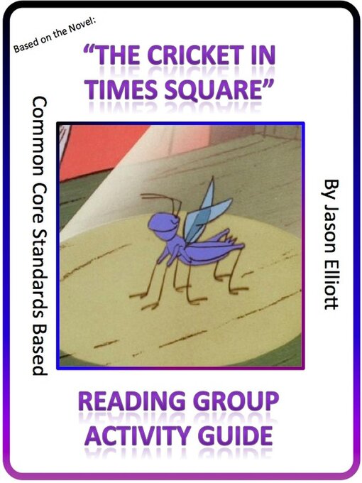 Title details for The Cricket in Times Square Reading Group Guide by Jason Elliott - Available